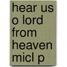 Hear Us O Lord From Heaven Micl P door Malcolm Lowry