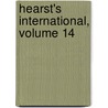 Hearst's International, Volume 14 by Unknown