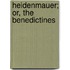 Heidenmauer; Or, the Benedictines