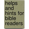 Helps And Hints For Bible Readers door Nicholas James Moody