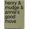 Henry & Mudge & Annie's Good Move door Cynthia Rylant