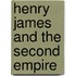 Henry James and the Second Empire