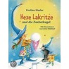 Hexe Lakritze und die Zauberkugel door Eveline Hasler