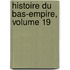 Histoire Du Bas-Empire, Volume 19