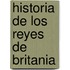 Historia de Los Reyes de Britania