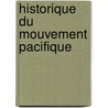 Historique Du Mouvement Pacifique door Edmond Potoni�-Pierre