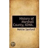 History Of Marshall County, Iowa. by Nettie Sanford