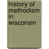 History Of Methodism In Wisconsin