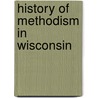 History Of Methodism In Wisconsin door P.S. Bennett