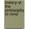 History Of The Philosophy Of Mind door Blakey Robert