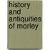 History and Antiquities of Morley