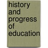 History and Progress of Education door Linus Pierpont Brockett