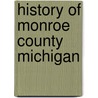 History of Monroe County Michigan door John McClelleand Bulkley