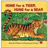 Home For A Tiger, Home For A Bear door Rosamund Fowler