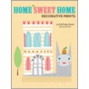 Home Sweet Home Decorative Prints door Suzy Ultman