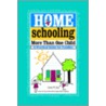 Homeschooling More Than One Child by Carren W. Joye
