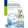 Homöopathie bei Zahnerkrankungen door Heinz-Werner Feldhaus