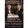 Hormone Use Menopause Male Andr C by Sheldon J. Segal