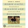 Horse Gaits, Balance And Movement door Susan E. Harris