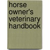 Horse Owner's Veterinary Handbook by Tom Gore