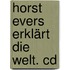 Horst Evers Erklärt Die Welt. Cd
