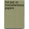 Hot Pot; Or, Miscellaneous Papers door Francis Francis