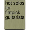 Hot Solos For Flatpick Guitarists door Mark Cosgrove