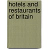Hotels and Restaurants of Britain door Product Communications Ltd