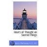 Hours Of Thought On Sacred Things by James Martineau