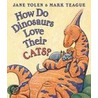 How Do Dinosaurs Love Their Cats? by Jane Yolen