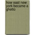 How East New York Became a Ghetto