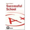 How To Create A Successful School door Francis Beckett
