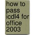 How To Pass Icdl4 For Office 2003