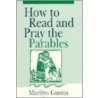 How To Read And Pray The Parables door Marilyn N. Gustin