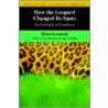 How the Leopard Changed Its Spots door Brian Goodwin
