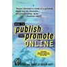 How to Publish and Promote Online door M.J. Rose