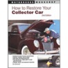 How to Restore Your Collector Car by Tom Brownell