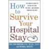 How to Survive Your Hospital Stay door Michael Boyette