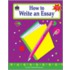 How to Write an Essay, Grades 6-8
