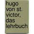 Hugo Von St. Victor, Das Lehrbuch