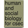 Human And Social Biology For Csec door Peter Givens