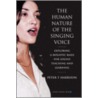 Human Nature Of The Singing Voice door Peter T. Harrison