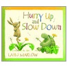 Hurry Up And Slow Down Uk Hb (op) door Layn Marlow