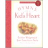 Hymns For A Kid's Heart [with Cd] door Joni Eareckson Tada