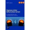 Hypnose sicher beherrschen lernen door Ralf D. Lederer