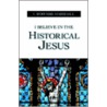 I Believe in the Historical Jesus door I. Howard Marshall