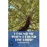 I Found Me When I Found the Lord! door David Liggins Jr.