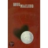 I'm Being Stalked by a Moonshadow by Doug MacLeod
