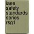Iaea Safety Standards Series Rsg1
