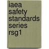 Iaea Safety Standards Series Rsg1 door International Atomic Energy Agency